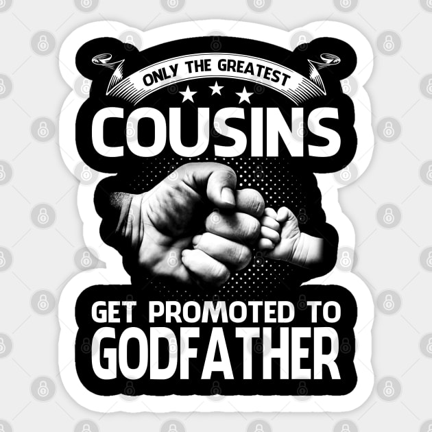 Greatest Cousins Get Promoted To Godfather Sticker by eyelashget